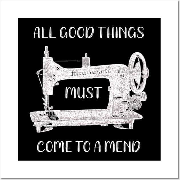 All Good Things Must Come to a Mend Wall Art by DANPUBLIC